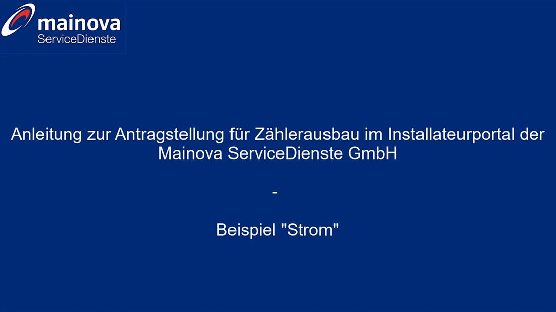 Blaue Folie mit Mainova-Logo, Text: "Anleitung zur Antragstellung für Zaehlerausbau"