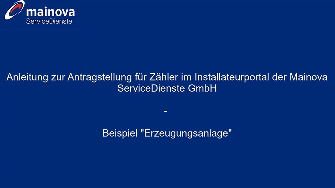 Blaue Folie mit Mainova-Logo, Text: "Anleitung zur Antragstellung für Zähler – Beispiel 'Erzeugungsanlage'."